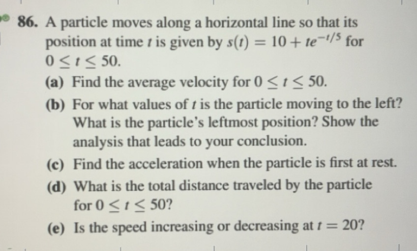 Solved: A particle moves along a horizontal line so that its position ...