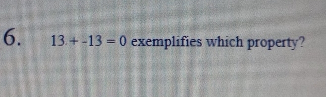 13+-13=0 exemplifies which property?