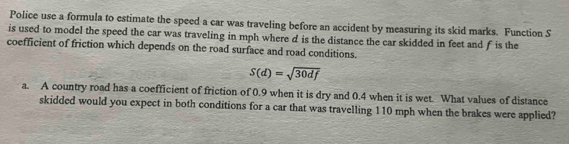 Solved: Police use a formula to estimate the speed a car was traveling ...