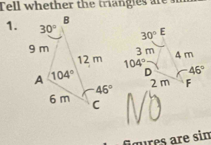 Tell whether the triangles ares
1.
igres are sin