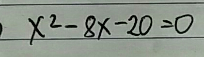 x^2-8x-20=0