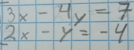 beginarrayr 3x-4y=7 2x-y=-4endarray