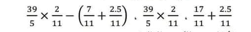  39/5 *  2/11 -( 7/11 + (2.5)/11 )·  39/5 *  2/11 ·  17/11 + (2.5)/11 