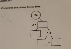 Complete the prime factor tree.