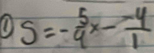 S=- 5/4 x- (-4)/1 