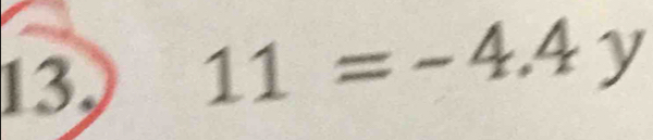 13, 11=-4.4 y