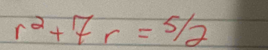 r^2+7r=5/2