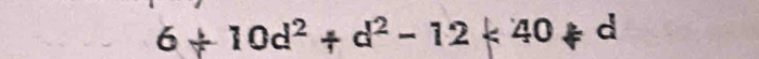 6+10d^2+d^2-12<40kd</tex>