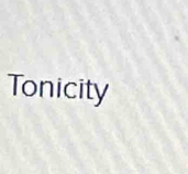 Tonicity