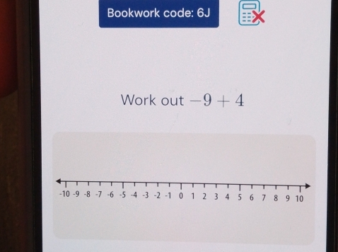 Bookwork code: 6J 
Work out -9+4