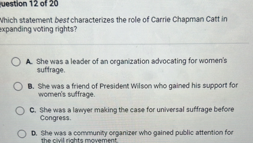 Solved: Which statement best characterizes the role of Carrie Chapman ...