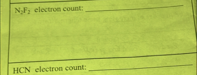 N_2F_2 electron count: 
_ 
HCN electron count: 
_