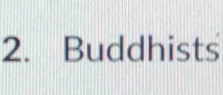 Buddhists