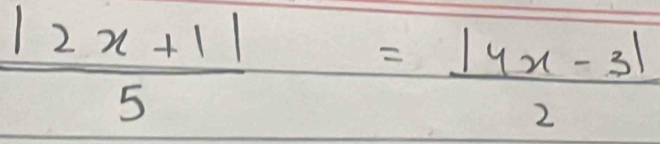  (|2x+1|)/5 = (|4x-3|)/2 