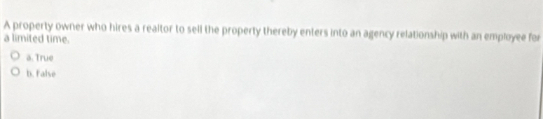 Solved: A property owner who hires a realtor to sell the property