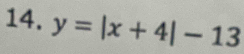 y=|x+4|-13