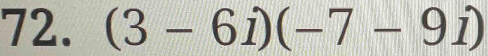 (3-6i)(-7-9i)