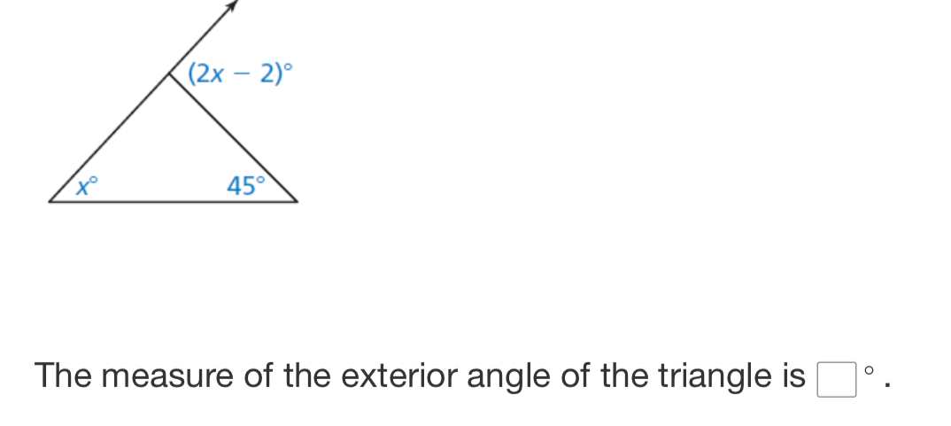 The measure of the exterior angle of the triangle is □°.