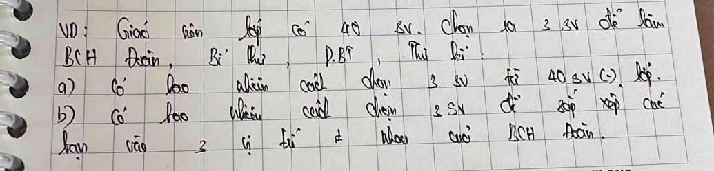 v: Giao Qàn Sp (0 40 BV. Chan sa 3 3v dK Sain 
B(H Pean, Bi" Qu, P. BF, Thi Rei 
a) CoDao alàin cai chon 3 so Ai 40 sV (· ) Rep. 
b) co Pao Wiiu ca cèn ss sop xep cac 
haw (āg 3 (i tù aou có BCA Aàn.