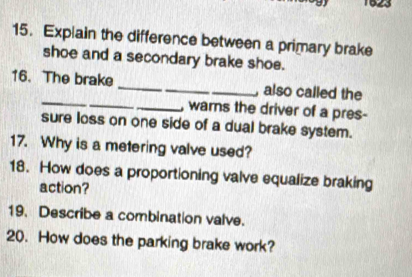 Solved: 1623 15. Explain the difference between a primary brake shoe ...