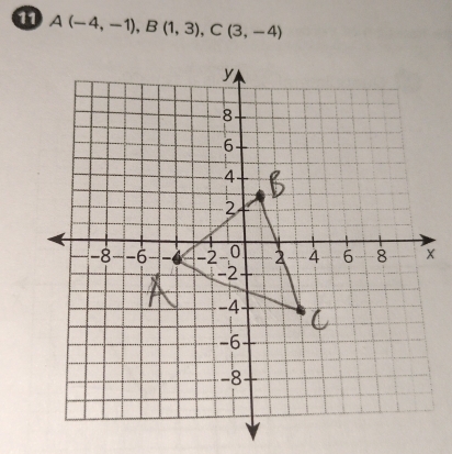 A(-4,-1), B(1,3), C(3,-4)