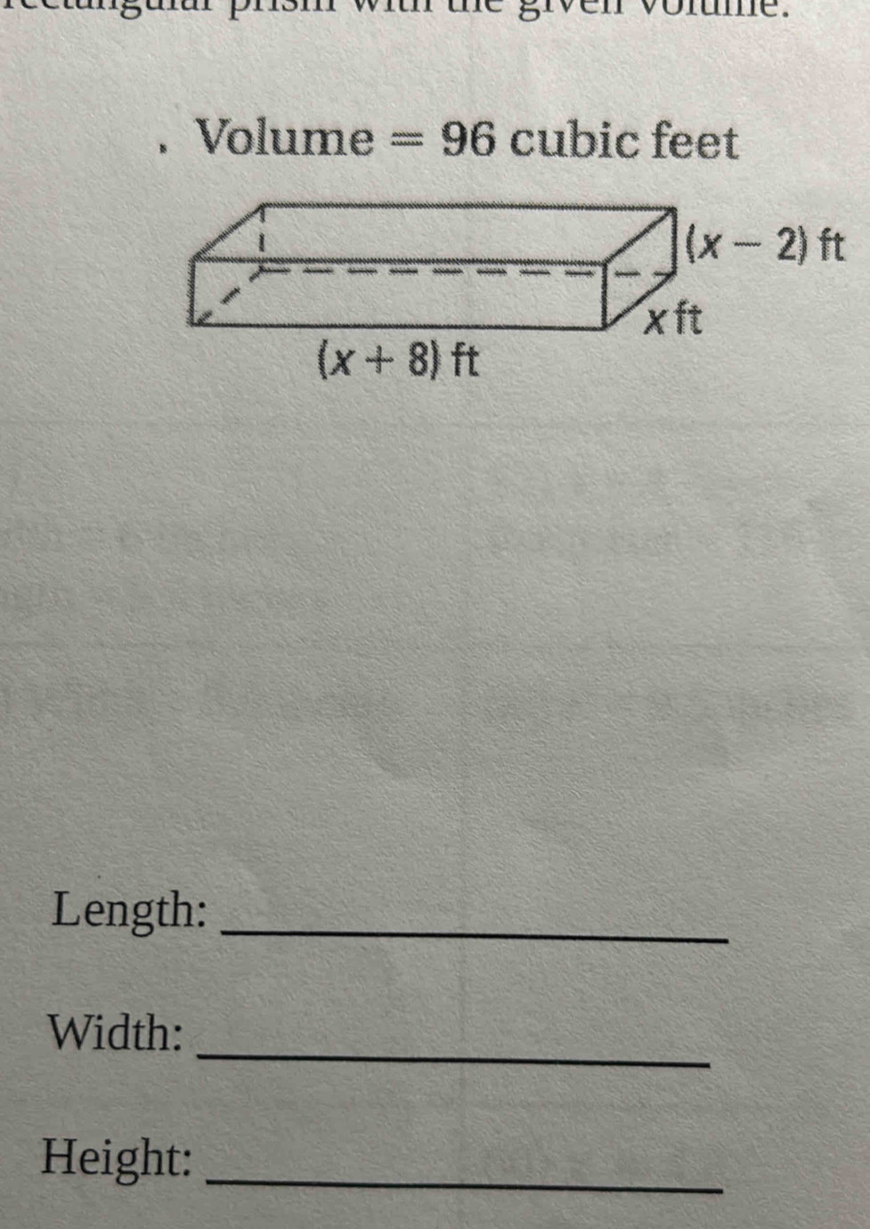 otume.
. Volume =96 cubic feet
Length:_
_
Width:
Height:_