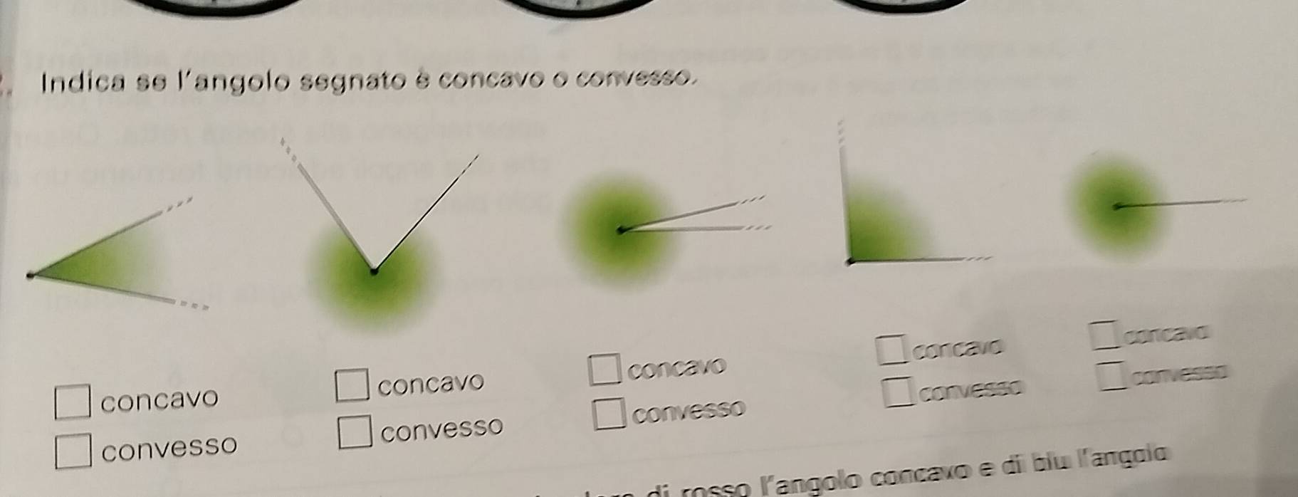 Risolto:Indica se l'angolo segnato é concavo o convesso. concavo ...