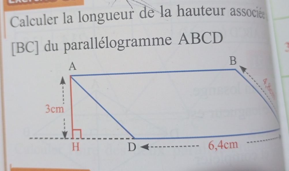 Calculer la longueur de la hauteur associé
[BC] du parallélogramme ABCD