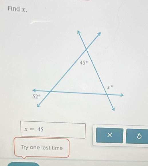 Find x.
x=45
×
Try one last time