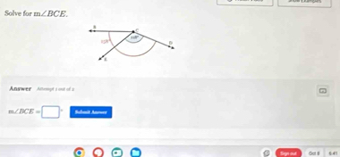 Solve for m∠ BCE.
Answer  Asept s out of s
m∠ BCE= Submit Anover
lign out Oct I § 47