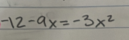 -12-9x=-3x^2