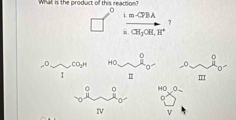 What is the product of this reaction? 
i. m-CPBA
? 
i. CH_3OH, H^+
0. C CO_2H HO
O
I
I
HO
0
v