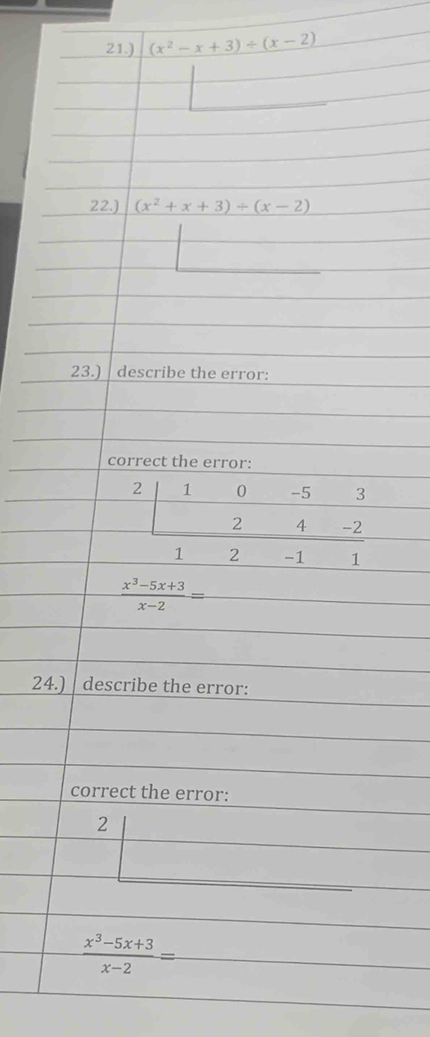 21.) (x^2-x+3)/ (x-2)
24