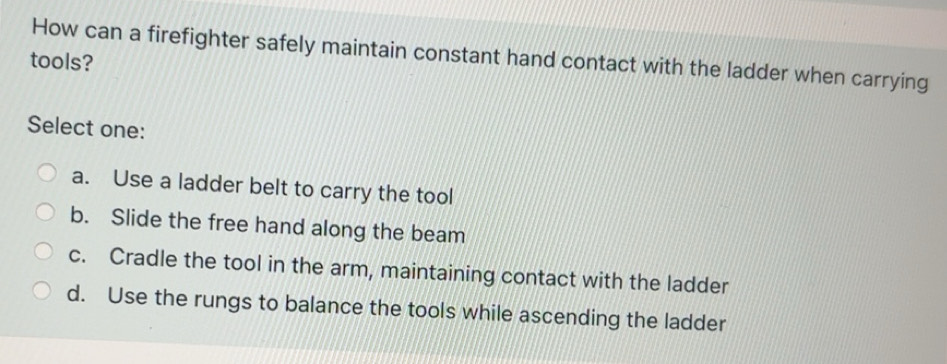 Solved: How can a firefighter safely maintain constant hand contact ...