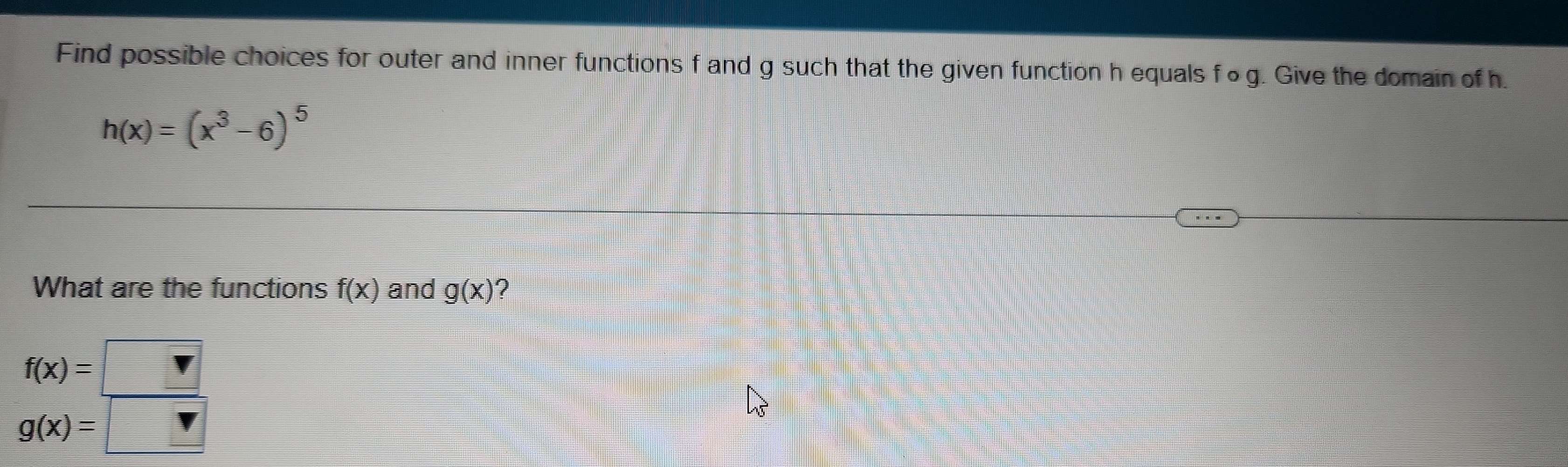 Solved: Find possible choices for outer and inner functions f and g ...