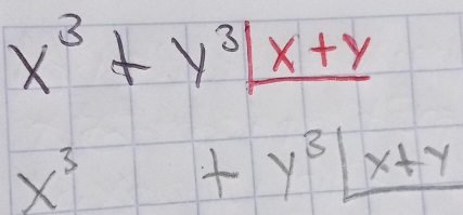 x^3+y^3_ /x+y
□
x^3+y^3boxed x+y