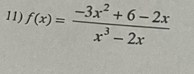 f(x)= (-3x^2+6-2x)/x^3-2x 