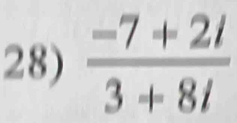  (-7+2i)/3+8i 