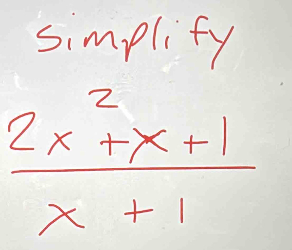 simplify
 (2x^2+x+1)/x+1 