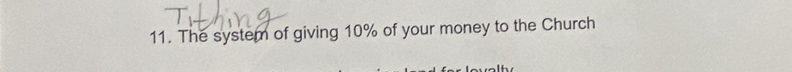 The system of giving 10% of your money to the Church