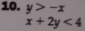 y>-x
x+2y<4</tex>