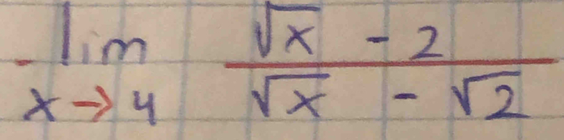 limlimits _xto 4 (sqrt(x)-2)/sqrt(x)-sqrt(2) 