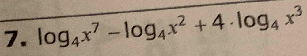 log _4x^7-log _4x^2+4· log _4x^3