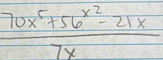 frac 70x^5+56^(x^2)-21x7x