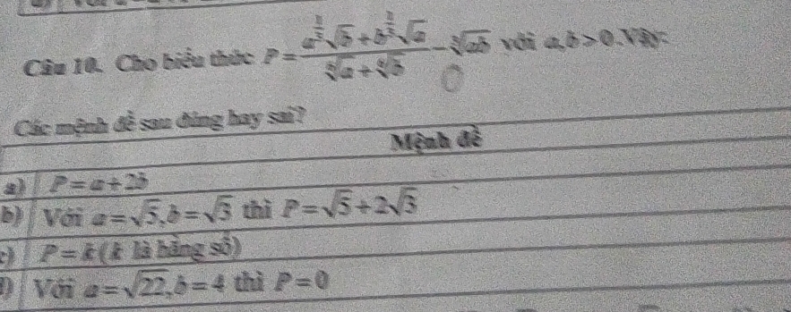 Cho biểu thức P=frac a^(frac 1)3sqrt(b)+b^(frac 2)3sqrt(a)sqrt[3](a)+sqrt[6](b)-sqrt[3](ab) với a,b>0.sqrt(a)b
2
b
c