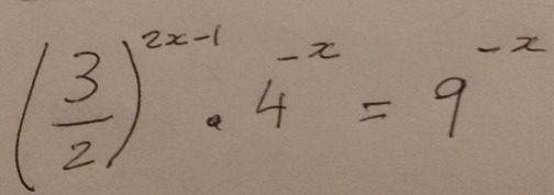 ( 3/2 )^2x-1· 4^(-x)=9^(-x)