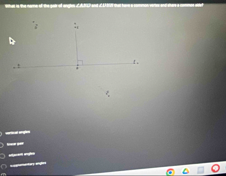 What is the name of the pair of angles ∠ ABD and ∠DBN that have a common vertex and share a common side?
vertical angles
tinear pair
adjacent angles
supplementary angles