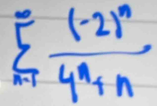 sumlimits _(n=1)^(∈fty)frac (-2)^n4^n+n