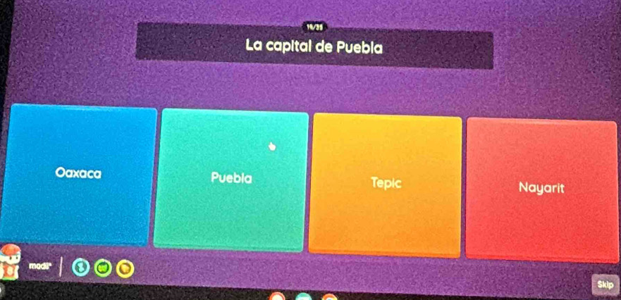 La capital de Puebla
Oaxaca Puebla Nayarit
Tepic