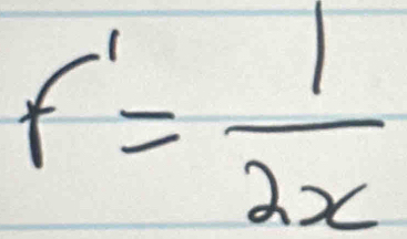 f'= 1/2x 